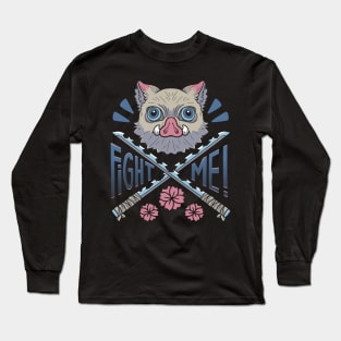 Fight Me! Long Sleeve T-Shirt